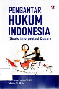 Pengantar Hukum indonesia (Suatu Interpretasi Dasar)