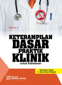 Keterampilan Dasar Praktik Klinik Untuk Kebidanan
