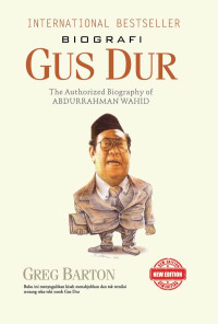 Gus Dur: the authorized biography of Abdurrahman Wahid