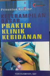 Penuntun Belajar Keterampilan Dasar Praktik Klinik Kebidanan