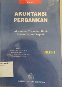 Akuntansi Perbankan : Akuntan Transaksi Bank Dalam Valuta Rupiah