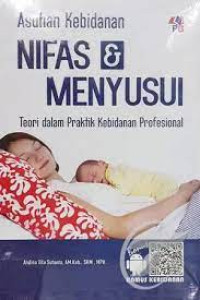 Asuhan Kebodanan Nifas & Menyusui : Teori dalam Praktik Kebidanan Profesional